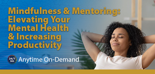 Mindfulness & Mentoring: Elevating Your Mental Health