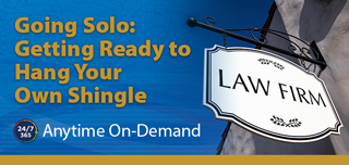 Going Solo: Getting Ready to Hang Your Own Shingle (Fall 23)